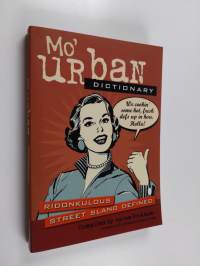 Mo&#039; Urban Dictionary - Ridonkulous Street Slang Defined