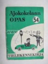 Ajokokelaan opas 54 Tieliikennekirja