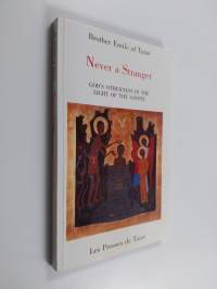 Never a stranger : God&#039;s otherness in the light of the Gospel