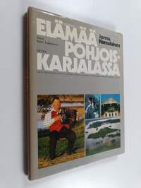 Elämää Pohjois-Karjalassa