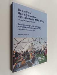 Helsingin ja Helsingin seudun väestöennuste 2019-2060 : ennuste alueittain 2019-2035 = Befolkningsprognos för Helsingfors och Helsingforsregionen 2019-2060 : prog...