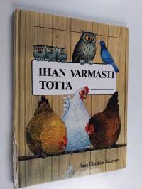 Ihan varmasti totta