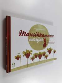 Mansikkamaan vartijat : muistelmia ulkomaalaishallinnosta eri vuosikymmeniltä
