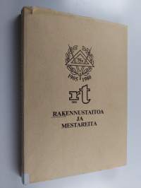 Rakennustaitoa ja mestareita - Rakennusmestarien ja rakentamisen historiaa 1905-1980