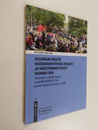 Helsingin väestö vuodenvaihteessa 2016/2017 ja väestönmuutokset vuonna 2016 = Helsingfors befolkning vid årsskiftet 2016/2017 och befolkningsförändringar år 2016