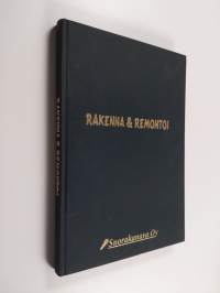 Rakenna ja remontoi : kirja rakentajille ja remontoijille