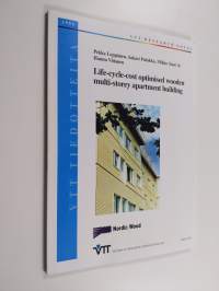 Life-cycle-cost optimised wooden multi-storey apartment building : Nordic wood, phase 2, project P-2 : final report