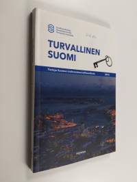 Turvallinen Suomi : tietoja Suomen kokonaisturvallisuudesta
