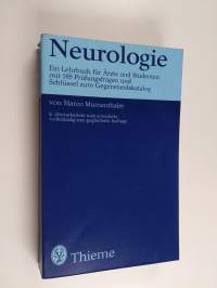 Neurologie : ein Lehrbuch für Ärzte und Studenten mit 185 Prüfungsfragen und Schlüssel zum Gegenstandskatalog