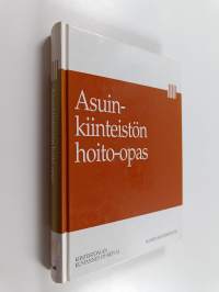 Asuinkiinteistön hoito-opas