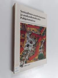 Sosiaalinen asuntotuotanto ja asukasdemokratia Pohjoismaissa