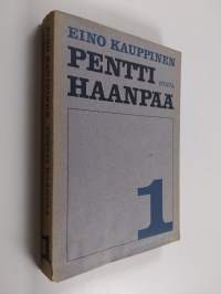 Pentti Haanpää 1 : Nuori Pentti Haanpää : 1905-1930