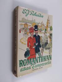 Romantiikan aikaa Tampereella : muistelmia ja muistikuvia 1900-luvun alkuvuosien Tampereesta