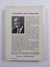 Romantiikan aikaa Tampereella : muistelmia ja muistikuvia 1900-luvun alkuvuosien Tampereesta