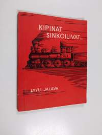 Kipinät sinkoilivat : muistelmia