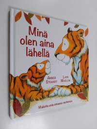 Minä olen aina lähellä