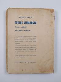Tuulee viidakosta : tarina miehestä, joka pelkäsi rikkautta