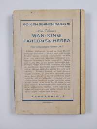 Wan-King, tahtonsa herra : poikien seikkailukertomus vuodelta 2007