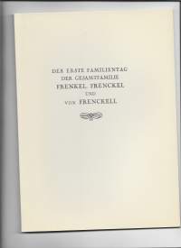Frenckell,  → suku. /Der erste Familientag der Gesamtfamilie Frenkel, Frenckel und von Frenckell :  Frenckell, [1932]