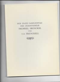 Frenckell,  → suku. /Der erste Familientag der Gesamtfamilie Frenkel, Frenckel und von Frenckell :  Frenckell, [1932]