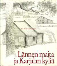 Lännen maita ja Karjalan kyliä / [toimittaja Saima-Liisa Laatunen].