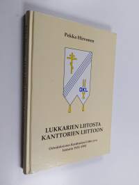 Lukkarien liitosta kanttorien liittoon : Ortodoksisten kanttorien liitto ry:n historia 1932-1992