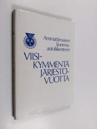 Ammattimaisen kuorma-autoliikenteen viisikymmentä järjestövuotta