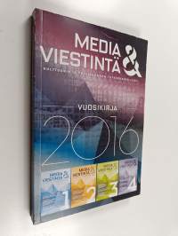 Media &amp; viestintä : kulttuurin ja yhteiskunnan tutkimuksen lehti : vuosikirja 2016
