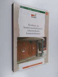 Kosteus- ja homevaurioituneen rakennuksen kuntotutkimus