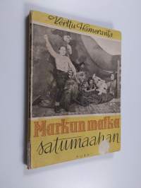 Markun matka satumaahan : seikkailusatu