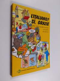 L&#039;italiano? Sì, grazie - oltre 1000 vocaboli illustrati, con giochi ed esercizi