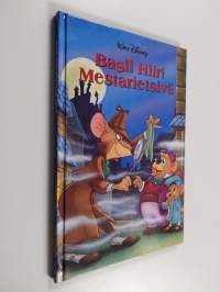 Basil Hiiri mestarietsivä : Disneyn satulukemisto