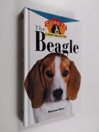 The Beagle - An Owner&#039;s Guide to a Happy Healthy Pet