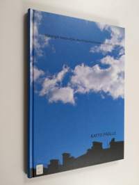 Katto päälle : Helsingin kaupungin asuntotuotantotoimikunta ja -toimisto 1948-1998