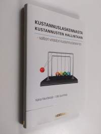 Kustannuslaskennasta kustannusten hallintaan : valtion viraston kustannuslaskenta