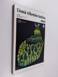 Tämä vihreän kullan maa : Suomen luonnonsuojeluliiton teemakirja