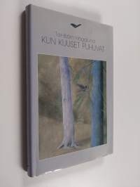Kun kuuset puhuvat