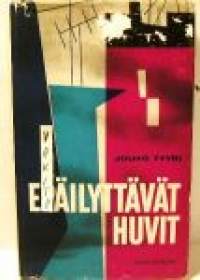 Epäilyttävät huvit / Otteita vainotun arjesta