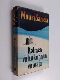 Kolmen valtakunnan vainaja : Jännitysromaani