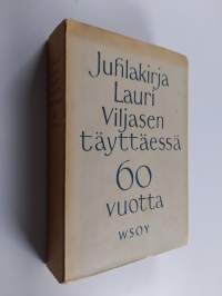 Juhlakirja Lauri Viljasen täyttäessä 60 vuotta 6.9.1960