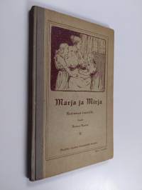 Marja ja Mirja : kertomus lapsille