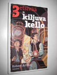 3 etsivää ja kiljuva kello