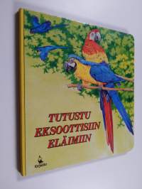 Tutustu eksoottisiin eläimiin : Etelä-Amerikan eläimiä