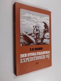 Den stora Urjanchaiexpeditionen 1917 : berättelser om en resa till Sibirien under revolutionstider