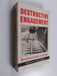 Destructive engagement : Southern Africa at war