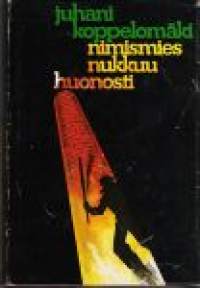 Nimismies nukkuu huonosti : rikosromaani