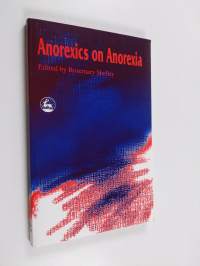 Anorexics on anorexia