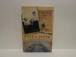 Poika 30529 - Elossa viiden keskitysleirin jälkeen