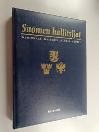 Suomen hallitsijat : kuninkaat, keisarit ja presidentit