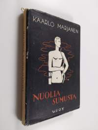 Nuolia sumusta : mietelmiä - teesejä - tapailuja